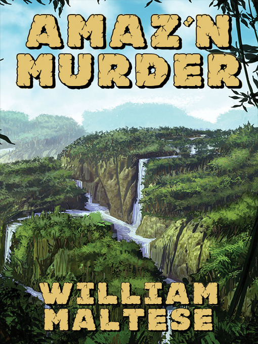 Title details for Amaz'n Murder by William Maltese - Wait list